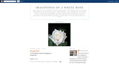 Desktop Screenshot of imaginingsofawhiterose.blogspot.com