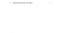 Desktop Screenshot of marlormusicstudio.blogspot.com