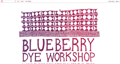 Desktop Screenshot of blueberrydyeworkshop.blogspot.com