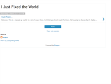 Tablet Screenshot of ijustfixedtheworld.blogspot.com