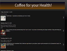 Tablet Screenshot of coffeeforyourhealth.blogspot.com