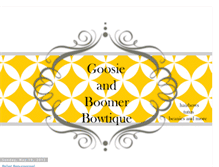 Tablet Screenshot of goosieandboomerbowtique.blogspot.com