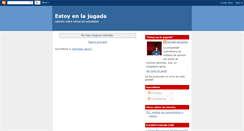 Desktop Screenshot of estoyenlajugada.blogspot.com