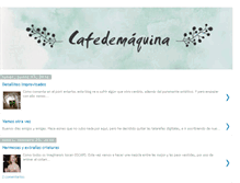 Tablet Screenshot of cafedemaquina.blogspot.com