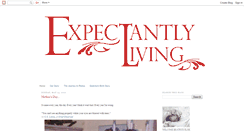 Desktop Screenshot of expectantlyliving.blogspot.com