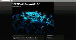 Desktop Screenshot of designingourworld.blogspot.com