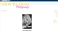 Desktop Screenshot of ihopeyoudancephotography.blogspot.com