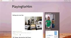 Desktop Screenshot of playingforhim.blogspot.com