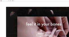 Desktop Screenshot of feelitinurbones.blogspot.com