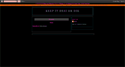 Desktop Screenshot of keepitdesiordie.blogspot.com