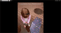 Desktop Screenshot of galerianapoddaszu.blogspot.com