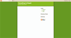 Desktop Screenshot of everything-is-stupid.blogspot.com