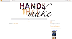 Desktop Screenshot of handsthatmake.blogspot.com