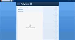 Desktop Screenshot of fruitybuds420.blogspot.com