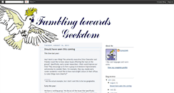 Desktop Screenshot of fumbling-towards-geekdom.blogspot.com
