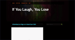 Desktop Screenshot of if-you-laugh-you-lose.blogspot.com