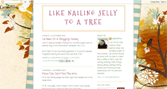 Desktop Screenshot of likenailingjellytoatree.blogspot.com