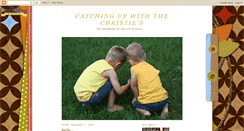 Desktop Screenshot of catchingupwiththechristies.blogspot.com