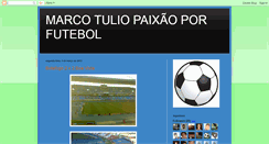 Desktop Screenshot of marcotuliopaixoporfutebol.blogspot.com