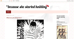 Desktop Screenshot of becauseshestartedknitting.blogspot.com