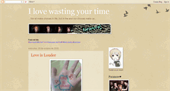 Desktop Screenshot of ilovewastingyourtime.blogspot.com