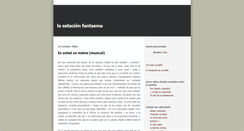 Desktop Screenshot of estacionfantasma.blogspot.com