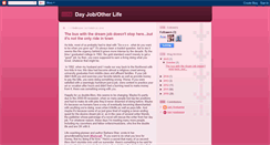 Desktop Screenshot of dayjobotherlife.blogspot.com