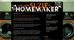 Desktop Screenshot of notquitesuziehomemaker.blogspot.com