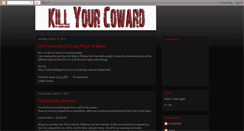 Desktop Screenshot of killyourcoward.blogspot.com