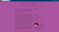 Desktop Screenshot of finallygrowingup.blogspot.com