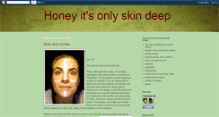 Desktop Screenshot of honeyitsonlyskindeep.blogspot.com