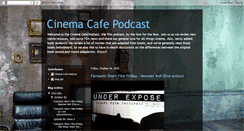 Desktop Screenshot of cinemacafepodcast.blogspot.com