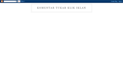 Desktop Screenshot of komentar-tukar-klik-iklan.blogspot.com