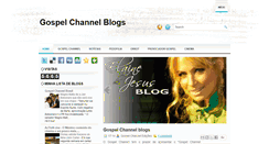Desktop Screenshot of gospelchannelblogs.blogspot.com