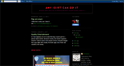 Desktop Screenshot of anyidiotcandoit.blogspot.com