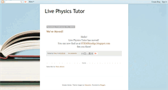 Desktop Screenshot of livephysicstutor.blogspot.com