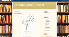 Desktop Screenshot of normalisweirddevinm.blogspot.com
