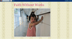 Desktop Screenshot of faith-without-works.blogspot.com