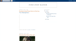 Desktop Screenshot of findjoeykaiser.blogspot.com