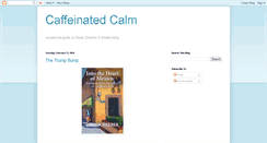 Desktop Screenshot of caffeinatedcalm.blogspot.com