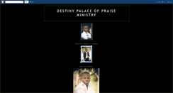 Desktop Screenshot of destinypalaceofpraiseministry.blogspot.com