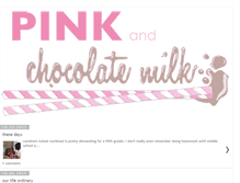 Tablet Screenshot of pinkandchocolatemilk.blogspot.com