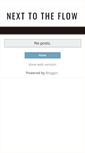 Mobile Screenshot of nexttotheflow.blogspot.com