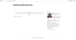 Desktop Screenshot of masticandonoticias.blogspot.com