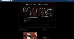 Desktop Screenshot of mosaicskateboarding.blogspot.com