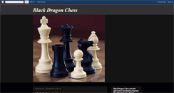 Desktop Screenshot of blackdragonchess.blogspot.com