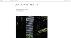 Desktop Screenshot of centaurinthecity.blogspot.com