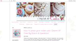 Desktop Screenshot of i-dream-of-cake.blogspot.com