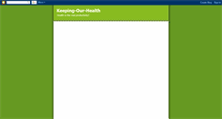 Desktop Screenshot of keeping-our-health.blogspot.com