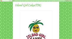 Desktop Screenshot of islandgirlcakes.blogspot.com